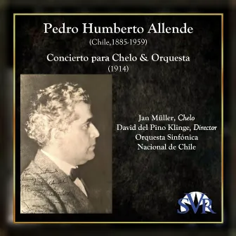 Pedro Humberto Allende: Concierto para Chelo y Orquesta by Orquesta Sinfónica Nacional de Chile