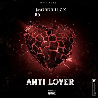 Anti lover by jmordrillz