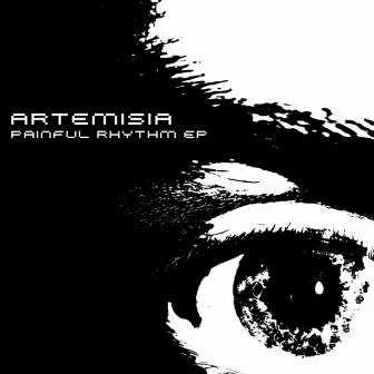 Painful Rhythm EP by Artemisia