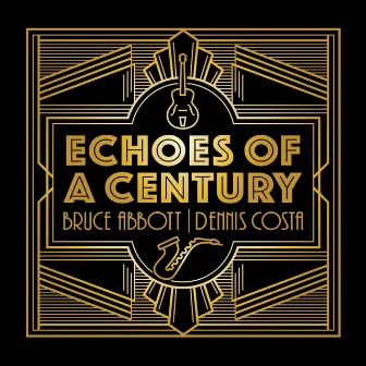 Echoes of a Century by Dennis Costa