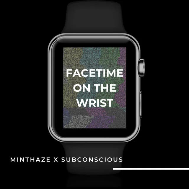 FaceTime On The Wrist