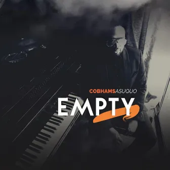 Empty by Cobhams Asuquo