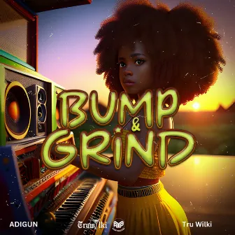 Bump & Grind by Tru Wilki