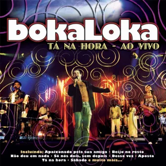 Tá Na Hora - Ao Vivo by Bokaloka