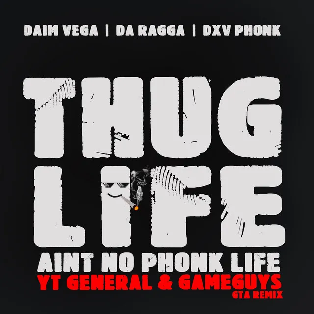 Thug Life Aint No Phonk Life - YT Genaral & Gameguys GTA REMIX