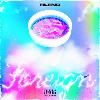 Foreign by Blend.Vzn