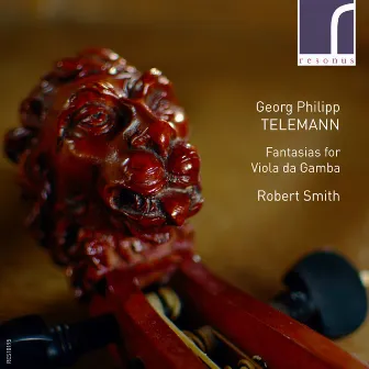 Telemann: Fantasias for Viola da Gamba by Robert Smith