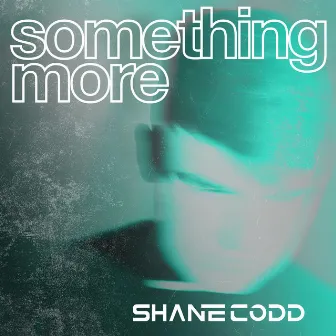 Something More (Edit) by Shane Codd