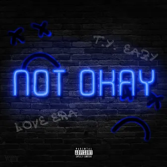 Not Okay by Love Era