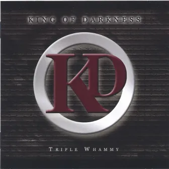 Triple Whammy by King of Darkness