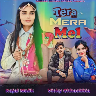 Tera Mera Mel by Vicky Chhachhia