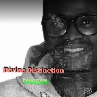 Divine Distinction by Young Joe