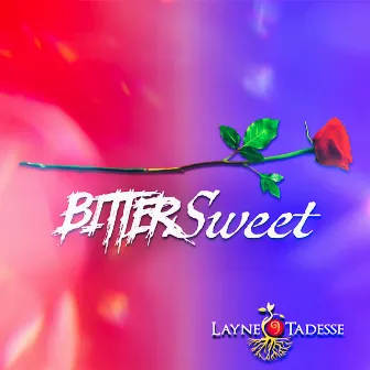 Bittersweet by Layne Tadesse