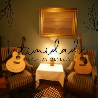 Intimidade Acustica by Jeremias Menezes