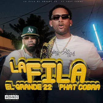 La Fila by El Grande 22