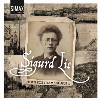 Lie: Complete Chamber Music by Sigurd Lie