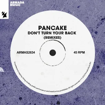 Don't Turn Your Back (Remixes) by Pancake