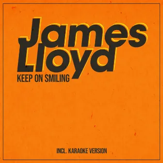 Keep On Smiling by James Lloyd