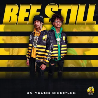 BEE STILL by Da Young Disciples