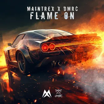 Flame On by Maintrex