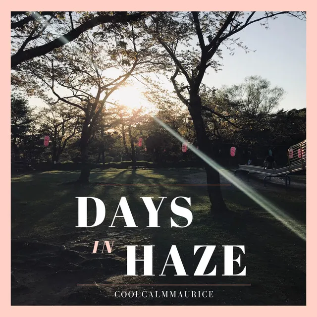 Days in Haze