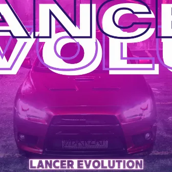 Lancer Evolution by William the Prince