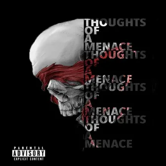 Thoughts of a Menace by Djay