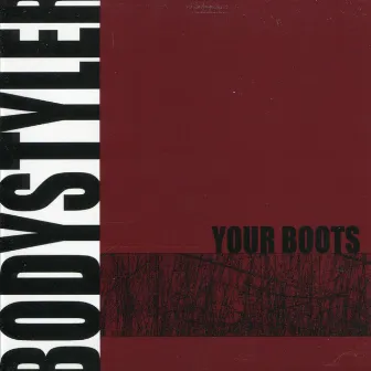 Your Boots by Bodystyler