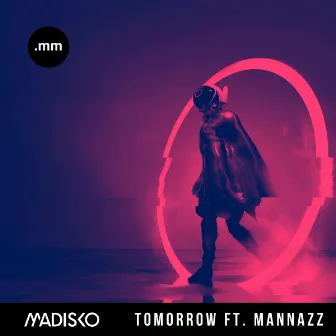 Tomorrow by MADISKO