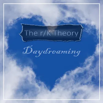 Daydreaming by The r/K Theory