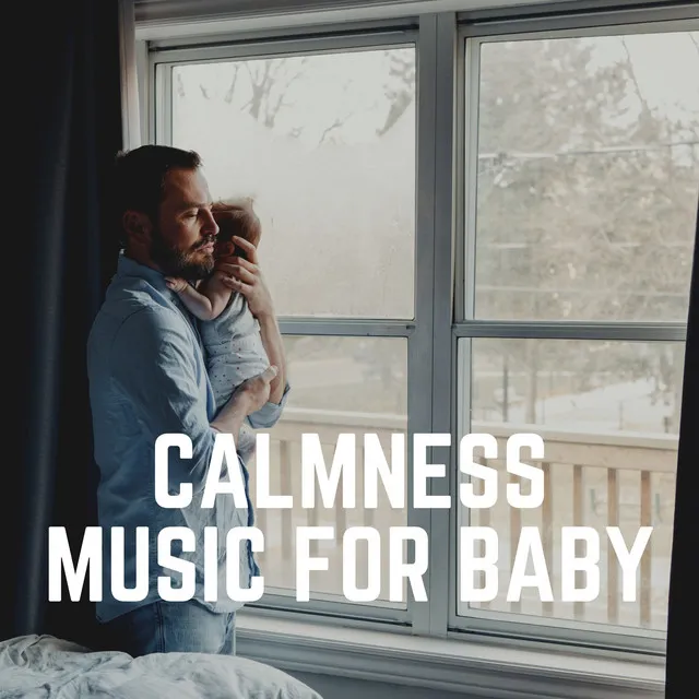 Calmness Music for Baby