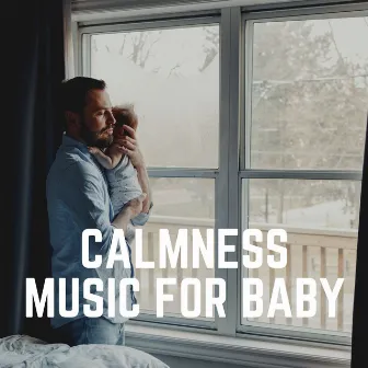 Calmness Music for Baby by 