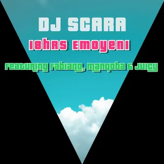 18hrs Emoyeni by DJ Scara