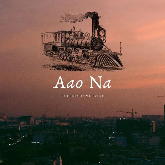 Aao Na (Extended Version)