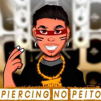 Piercing no Peito by E O Índio