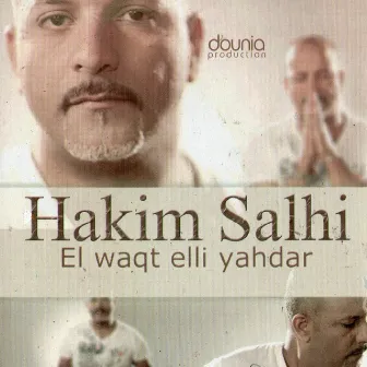 El waqt elli yahdar by Hakim Salhi