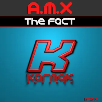 The Fact by A.M.X