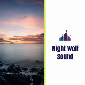 Night Wolf Sound by Oceanwaves Sound Machine