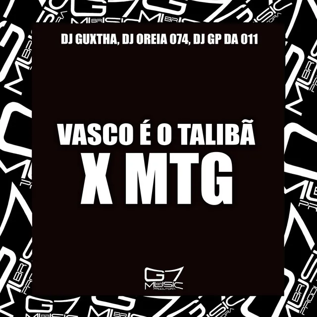 Vasco É o Talibã X Mtg