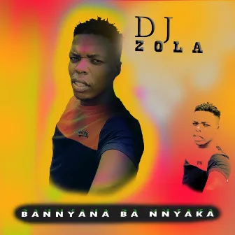 Bannyana Ba Nnyaka by DJ ZOLA