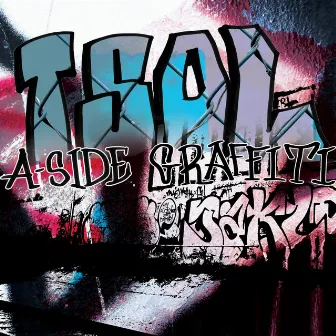 A-Side Graffiti by T.S.O.L.