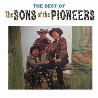 The Best of the Sons of the Pioneers by Sons of the Pioneers