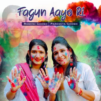 Fagun Aayo Ri by Roshni Ghosh