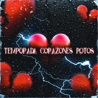 Temporada Corazones Rotos by CANDE DZ