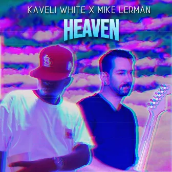 Heaven (Don't Worry 'Bout A Thing) by Mike Lerman