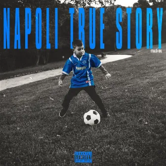 Napoli True Story by Italo IDL