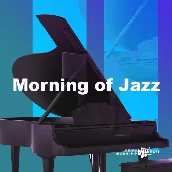 Morning of Jazz by Good Morning Jazz Cafe