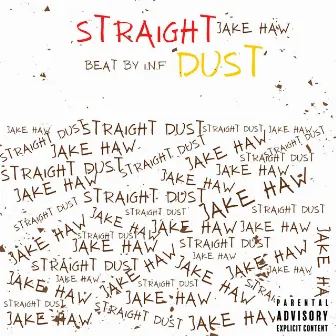 Straight Dust by Jake Haw