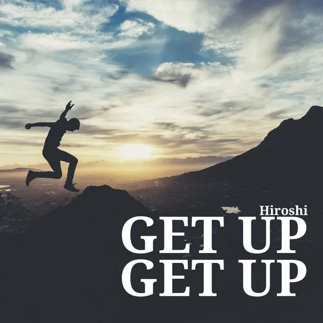 GET UP GET UP