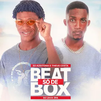 Só de Beat Box by DJ Leco JPA